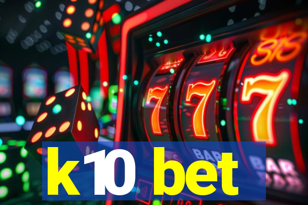 k10 bet